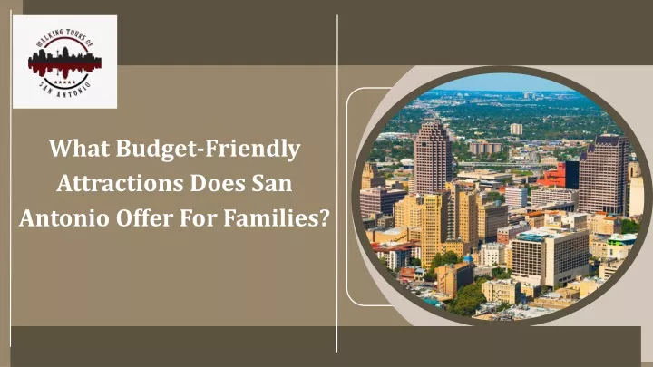 what budget friendly attractions does san antonio