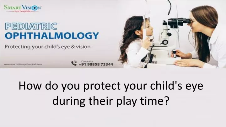 how do you protect your child s eye during their