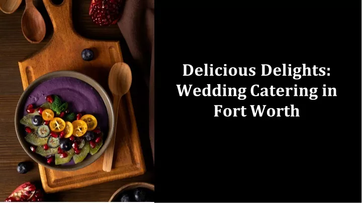 delicious delights wedding catering in fort worth