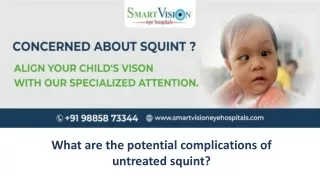 What are the potential complications of untreated squint