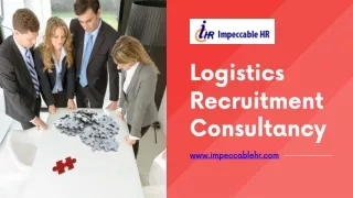 Key Factors to Consider When Selecting a Logistics Recruitment Consultancy