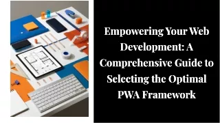 Guide on choosing the best PWA frameworks