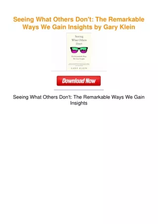 Seeing What Others Don't: The Remarkable Ways We Gain Insights by Gary