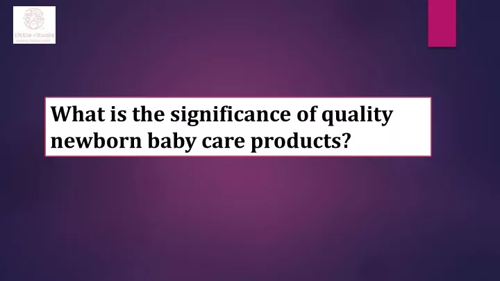 what is the significance of quality newborn baby