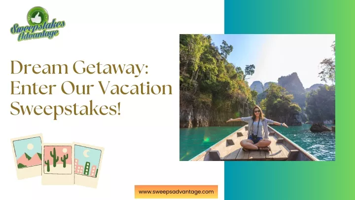 PPT - Dream Getaway Enter Our Vacation Sweepstakes! PowerPoint ...