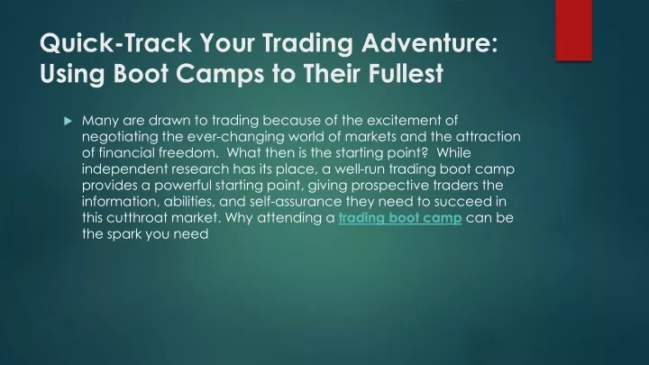 quick track your trading adventure using boot camps to their fullest