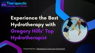 Experience the Best Hydrotherapy with Gregory Hills' Top Hydrotherapist