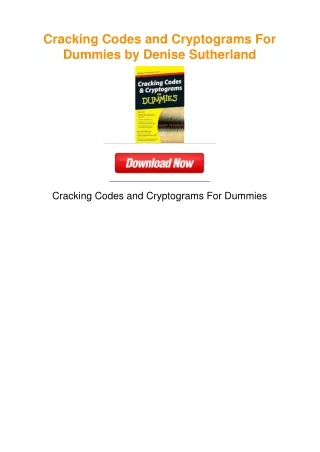 Cracking Codes and Cryptograms For Dummies by Denise Sutherland