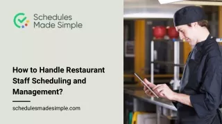 How to Handle Restaurant Staff Scheduling and Management?