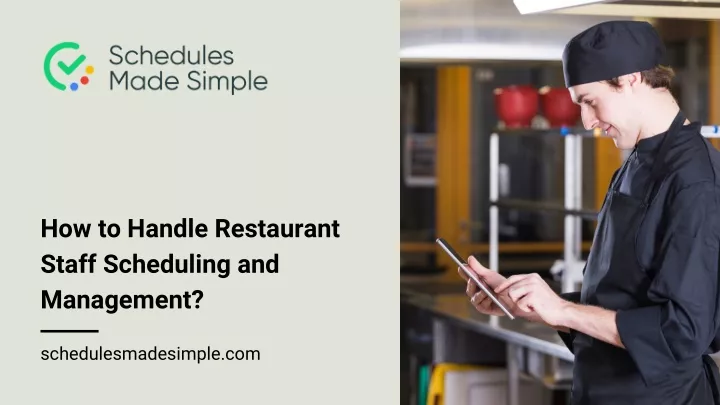 how to handle restaurant staff scheduling