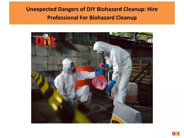 unexpected dangers of diy biohazard cleanup hire professional for biohazard cleanup