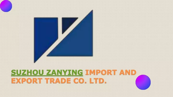 suzhou zanying import and export trade co ltd