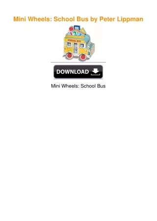 Mini Wheels: School Bus by Peter Lippman