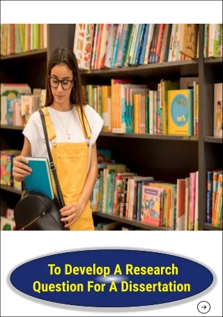 To develop a research question for a dissertation