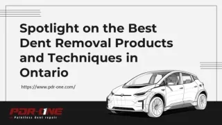 Spotlight on the Best Dent Removal Products and Techniques in Ontario