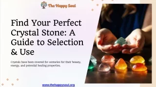 Find Your Perfect Crystal Stone: A Guide to Selection & Use