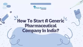 How To Start A Generic Pharmaceutical Company In India?