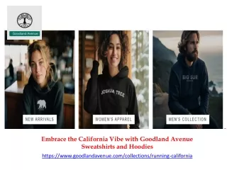 Embrace the California Vibe with Goodland Avenue Sweatshirts and Hoodies