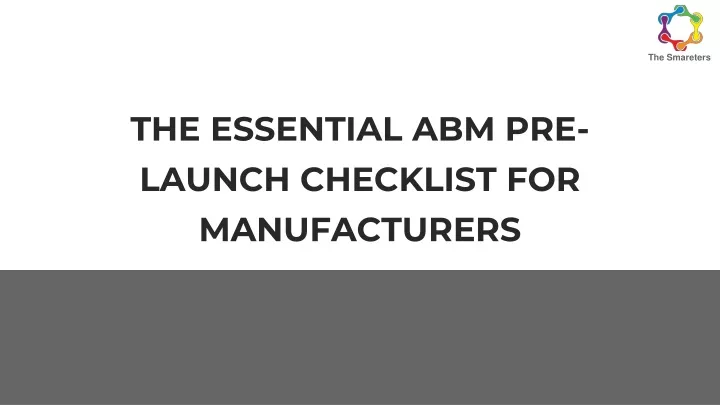 the essential abm pre launch checklist for manufacturers