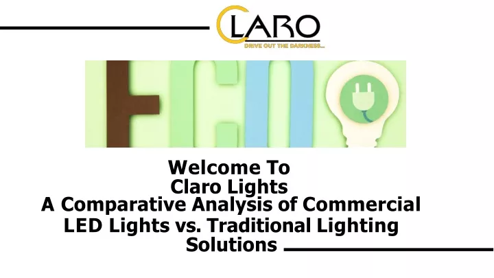 welcome to claro lights a comparative analysis