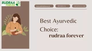 Best Ayurvedic Choice: Rudraa Forever