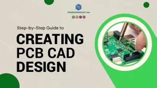 Step-by-Step Guide to Creating PCB CAD Design