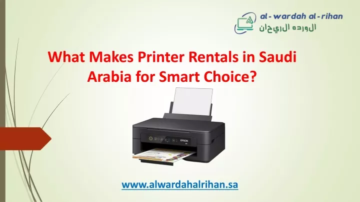 what makes printer rentals in saudi arabia for smart choice