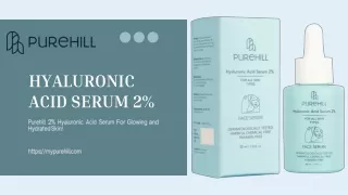 Achieve Hydrated, Glowing Skin with Purehill Hyaluronic Acid Serum