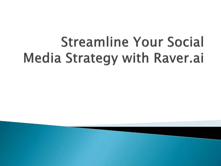 streamline your social media strategy with raver ai