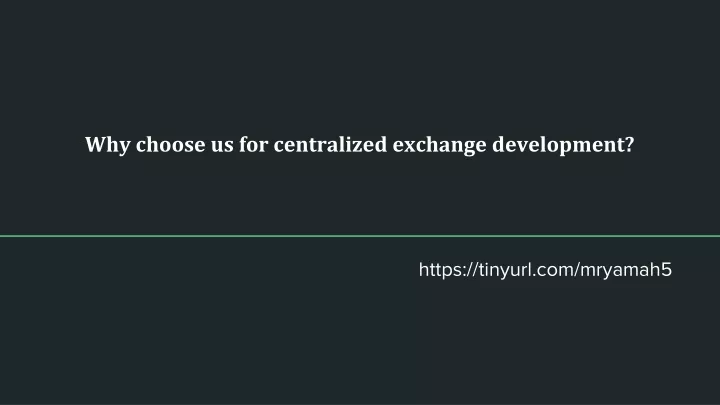 why choose us for centralized exchange development