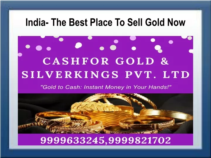 india the best place to sell gold now