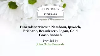 Funerals services in Nambour, Ipswich, Brisbane, Beaudesert, Logan, Gold Coast, Boonah