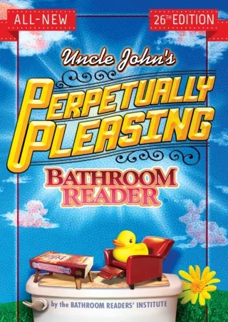 read_ Uncle John's Perpetually Pleasing Bathroom Reader (Uncle John's Bathroom