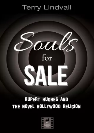 ❤read⚡ Souls for Sale: Rupert Hughes and the Novel Hollywood Religion (Reel