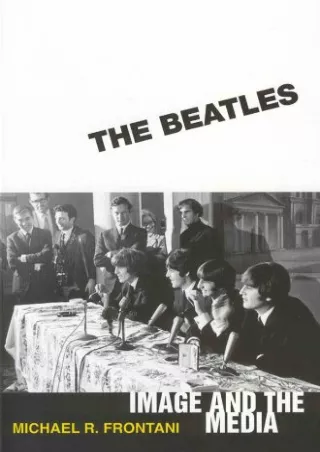 read pdf The Beatles: Image and the Media