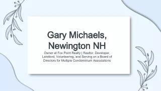 Gary Michaels (Newington, NH) - A Flexible Advisor