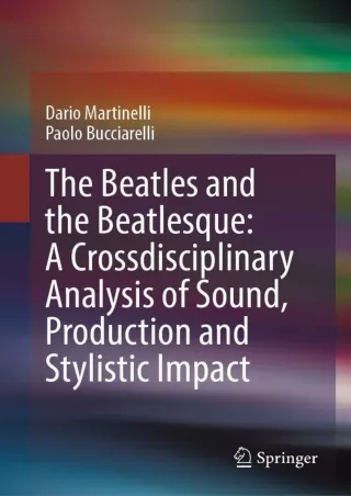 read❤ The Beatles and the Beatlesque: A Crossdisciplinary Analysis of Sound