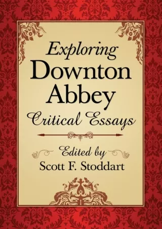 ✔pdf⚡  Exploring Downton Abbey: Critical Essays