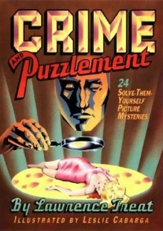 ✔pdf⚡  Crime And Puzzlement: 24 Solve-them-yourself Picture Mysteries