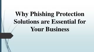 Why Phishing Protection Solutions are Essential for Your Business