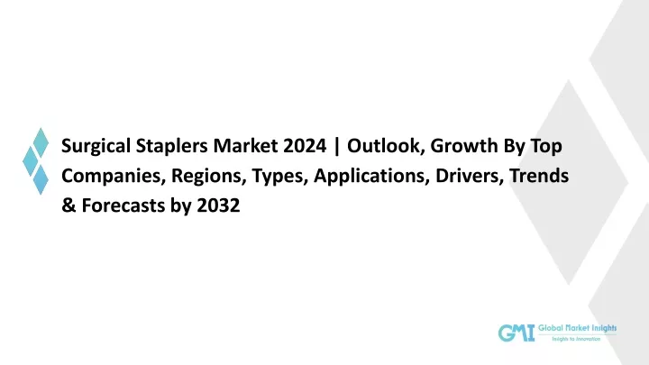 surgical staplers market 2024 outlook growth