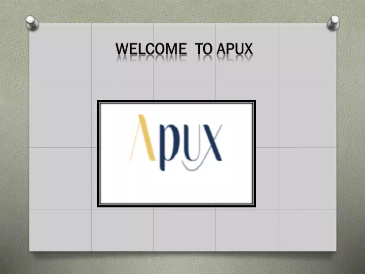 welcome to apux