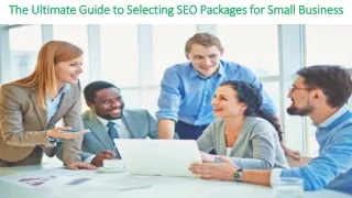 The Ultimate Guide to Selecting SEO Packages for Small Business