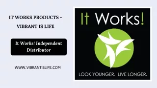 It Works Products - Vibrant is Life