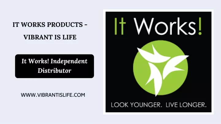 it works products vibrant is life