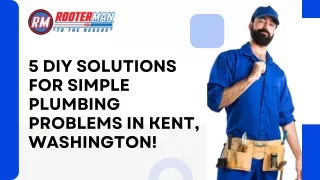 5 DIY Solutions for Simple Plumbing Problems in Kent, Washington!