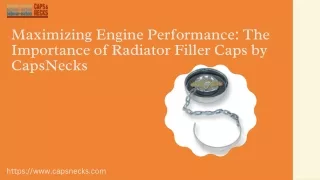 Maximizing Engine Performance The Importance of Radiator Filler Caps by CapsNecks