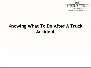knowing what to do after a truck accident