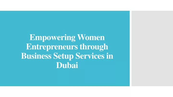 empowering women entrepreneurs through business setup services in dubai