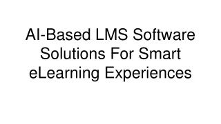 AI-Based LMS Software Solutions For Smart eLearning Experiences